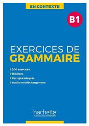 EXERCICES DE GRAMMAIRE EN CONTEXTE B1 (+ MP3 + CORRIGES)