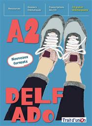 NOUVEAU Delf Ado A2, Nouveaux Formats