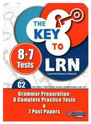 The Key to Lrn C2 2020, Grammar Preparation And 8 Complete Practice Tests And 7 Past Papers