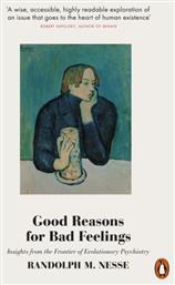 Good Reasons for Bad Feelings, Insights from the Frontier of Evolutionary Psychiatry