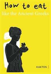 How to Eat Like the Ancient Greeks